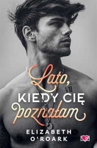 PEWNEGO LATA T.1 LATO, KIEDY CIĘ POZNAŁAM