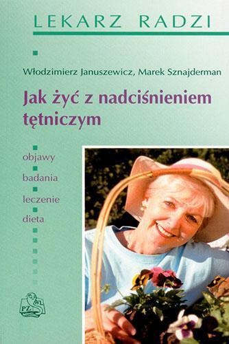 Jak żyć z nadciśnieniem tętniczym PZWL