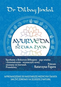 AYURVEDA SZTUKA ŻYCIA, DR DILBAG JINDAL