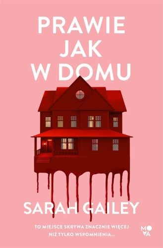 Prawie jak w domu, Sarah Gaiey