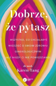 DOBRZE, ŻE PYTASZ, KAREN TANG