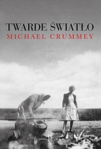 TWARDE ŚWIATŁO, MICHAEL CRUMMEY