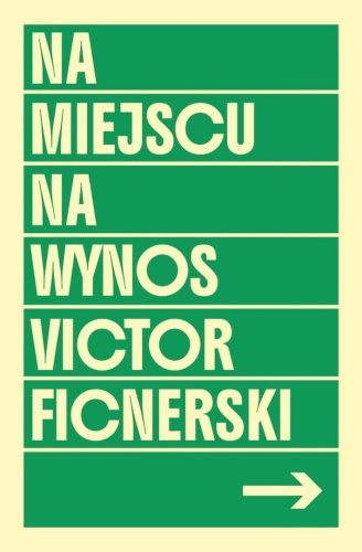 Na miejscu. Na wynos, Victor Ficnerski