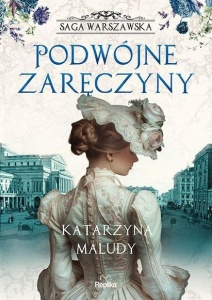 SAGA WARSZAWSKA T.2 PODWÓJNE ZARĘCZYNY