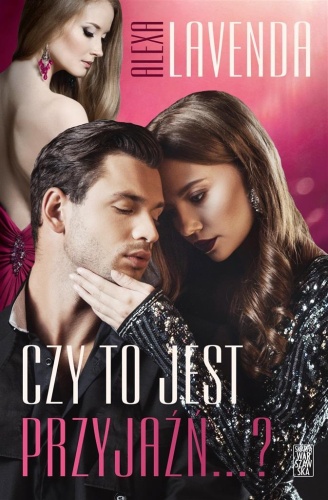 Czy to jest przyjaźń?, Alexa Lavenda