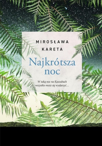 Najkrótsza noc, Mirosława Kareta