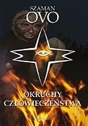 OKRUCHY CZŁOWIECZEŃSTWA, SZAMAN OVO