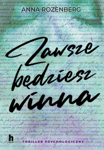 ZAWSZE BĘDZIESZ WINNA, ANNA ROZENBERG