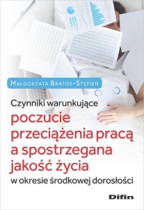 CZYNNIKI WARUNKUJĄCE POCZUCIE PRZECIĄŻENIA PRACĄ..