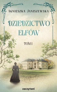 DZIEDZICTWO ELFÓW T.1, AGNIESZKA JANISZEWSKA