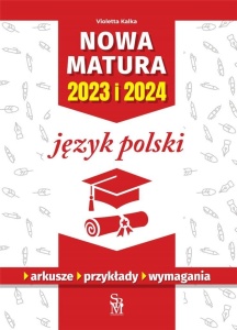 JĘZYK POLSKI. NOWA MATURA 2023 I 2024