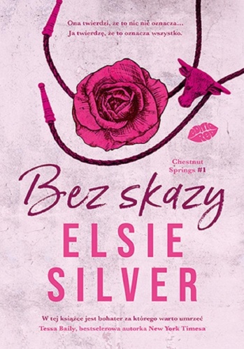 Chestnut Springs T.1 Bez skazy, Elsie Silver