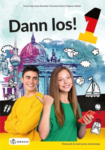 Dann los! 1 Podręcznik, praca zbiorowa