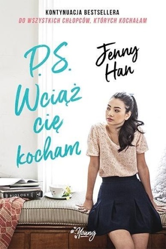 Chłopcy T. 2  P.S. Wciąż cię kocham, Jenny Han