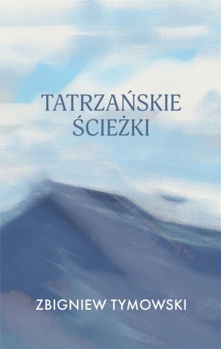 Tatrzańskie ścieżki, Zbigniew Tymowski