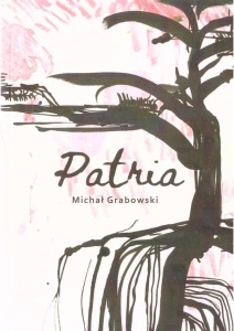PATRIA, MICHAŁ GRABOWSKI