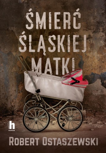 Śmierć śląskiej matki, Robert Ostaszewski