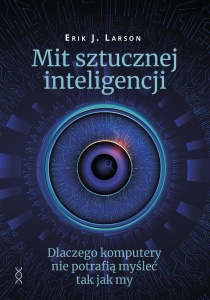MIT SZTUCZNEJ INTELIGENCJI, ERIK J. LARSON