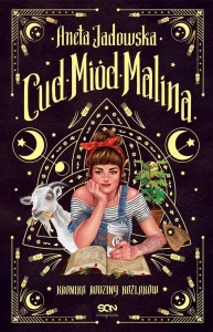 CUD, MIÓD, MALINA, ANETA JADOWSKA