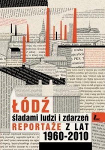 ŁÓDŹ ŚLADAMI LUDZI I ZDARZEŃ, OPRACOWANIE ZBIOROWE