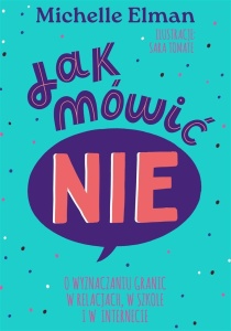 JAK MÓWIĆ NIE. O WYZNACZANIU GRANIC W RELACJACH...
