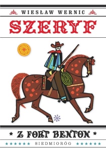 SZERYF Z FORT BENTON, WIESŁAW WERNIC