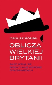 OBLICZA WIELKIEJ BRYTANII. SKĄD WZIĄŁ SIĘ BREXIT..