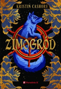 SIEDEM KRÓLESTW T.4 ZIMOGRÓD, KRISTIN CASHORE