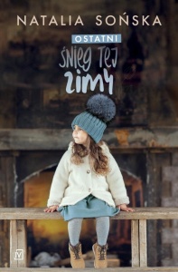 OSTATNI ŚNIEG TEJ ZIMY, NATALIA SOŃSKA
