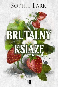 BRUTALNY KSIĄŻĘ (II WYDANIE), SOPHIE LARK