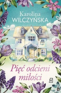 PIĘĆ ODCIENI MIŁOŚCI, KAROLINA WILCZYŃSKA