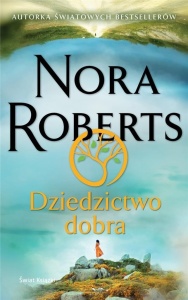DZIEDZICTWO DOBRA, NORA ROBERTS
