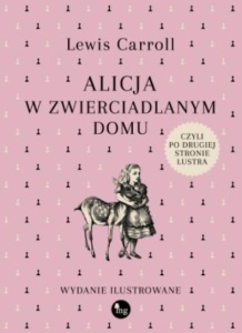 ALICJA W ZWIERCIADLANYM DOMU, CZYLI PO DRUGIEJ..