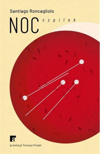 Noc szpilek, Santiago Roncagliolo