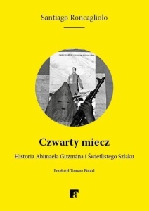 CZWARTY MIECZ, SANTIAGO RONCAGLIOLO