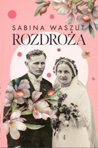 ROZDROŻA, SABINA WASZUT