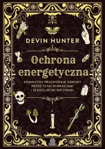 OCHRONA ENERGETYCZNA. KOMPLETNY PRZEWODNIK..