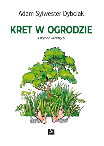 Kret w ogrodzie, Adam Sylwester Dybciak