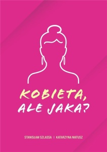 KOBIETA, ALE JAKA?