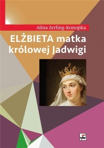 ELŻBIETA MATKA KRÓLOWEJ JADWIGI W.2