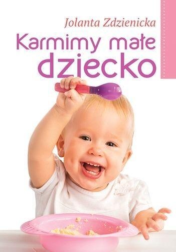Karmimy małe dziecko, Jolanta Zdzienicka