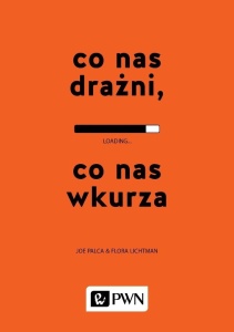 CO NAS DRAŻNI, CO NAS WKURZA