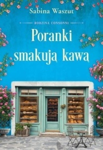 PORANKI SMAKUJĄ KAWĄ T.2 RODZINA CONSONNI