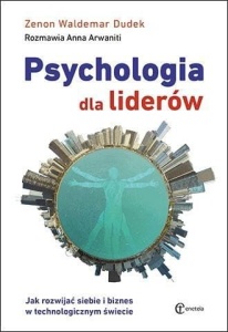 PSYCHOLOGIA DLA LIDERÓW, ZENON WALDEMAR DUDEK