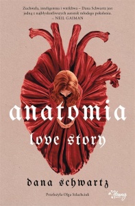 ANATOMIA. LOVE STORY, DANA SCHWARTZ