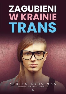 ZAGUBIENI W KRAINIE TRANS, MIRIAM GROSSMAN