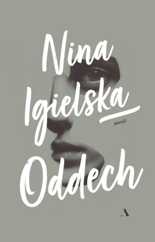 Oddech, Nina Igielska