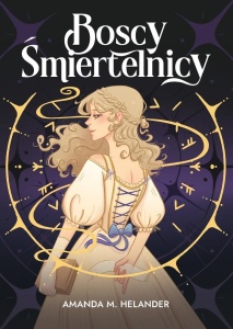 BOSCY ŚMIERTELNICY, AMANDA M. HELANDER
