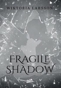 FRAGILE SHADOW, WIKTORIA JANKIEWICZ