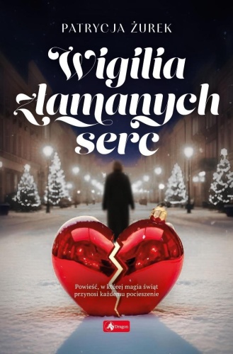 Wigilia złamanych serc, Patrycja Żurek
